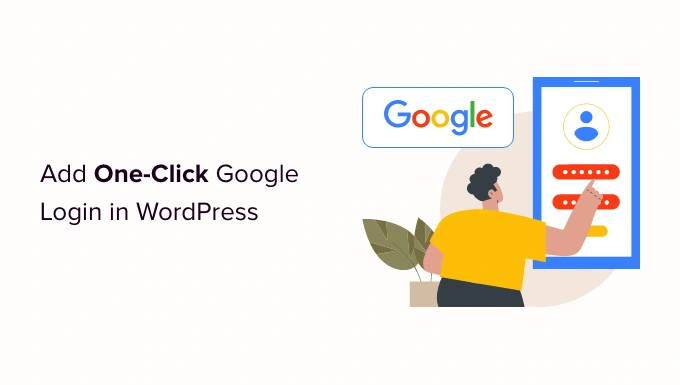 如何在 WordPress 中添加使用 Google 一键登录