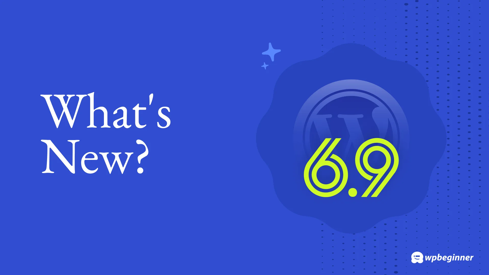 WordPress 6.9 有什么新功能？（功能与截图）