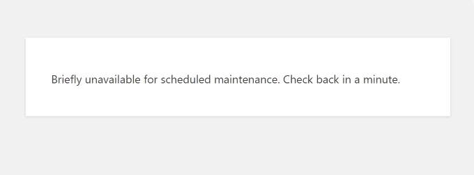 Briefly unavailable for maintenance error