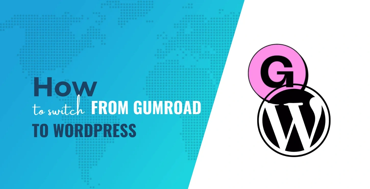 如何从 Gumroad 切换到 WordPress（4 个步骤）