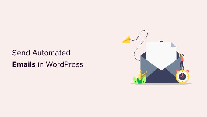 如何在 WordPress 中发送自动电子邮件