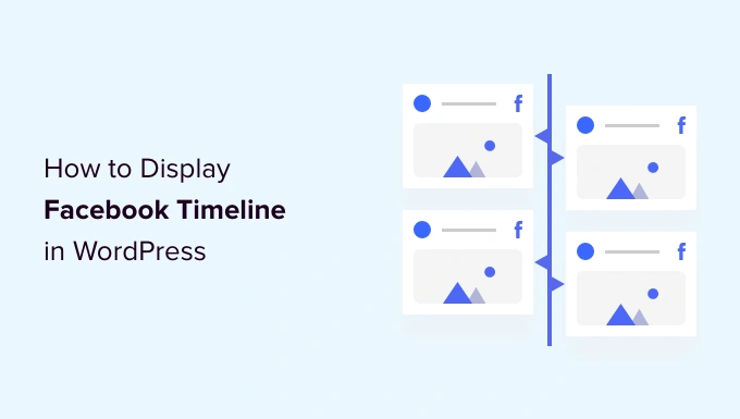 如何在 WordPress 中显示您的 Facebook 时间轴