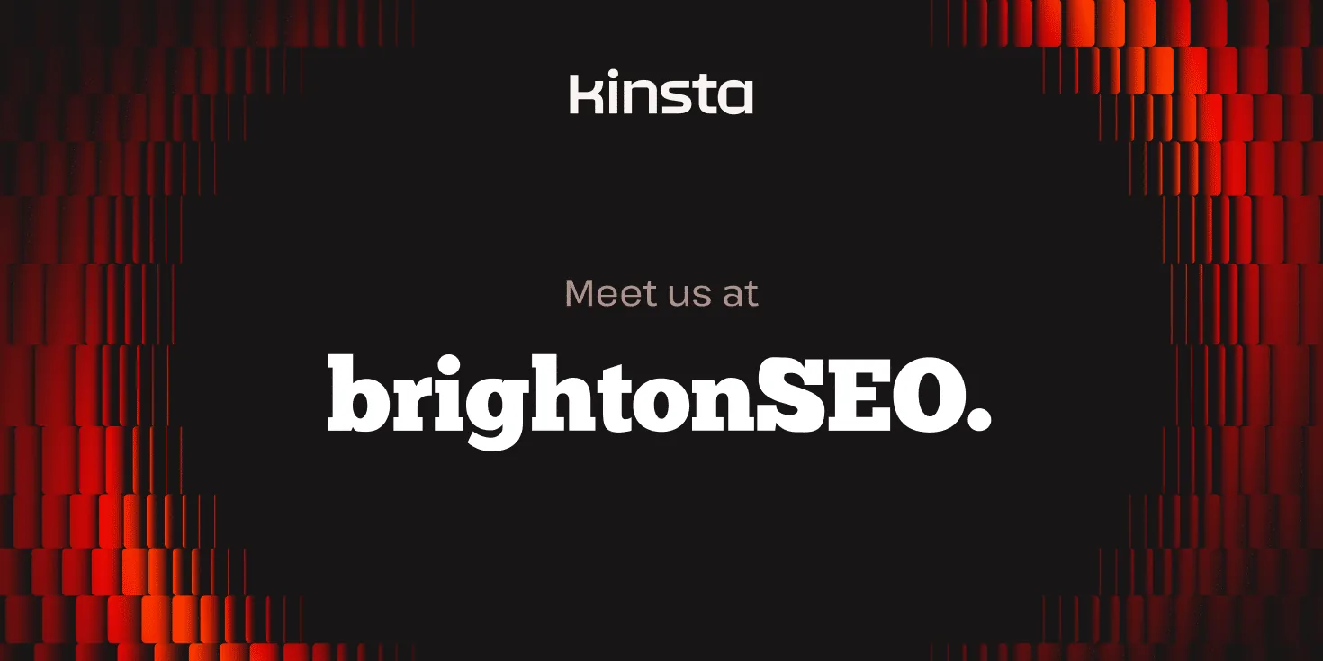 Kinsta 亮相 brightonSEO
