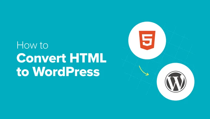 How to Convert HTML to WordPress