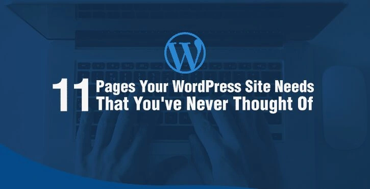 你的 WordPress 网站需要的 11 个你从未想过的页面