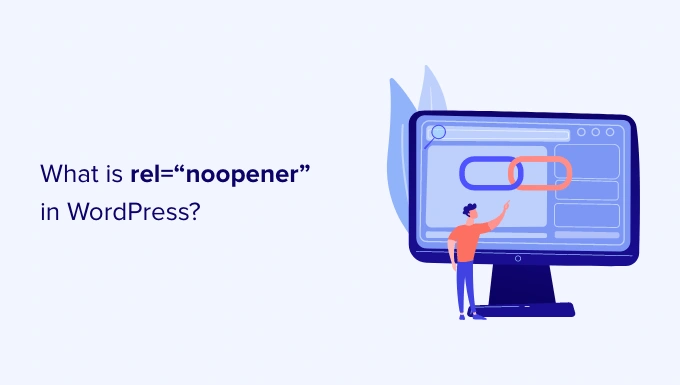 什么是 WordPress 中的 rel=”noopener”？