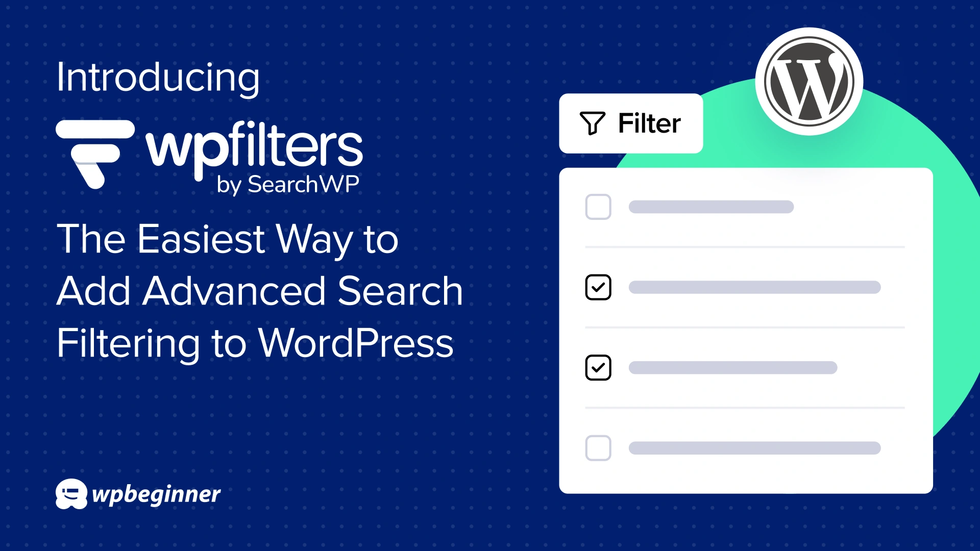 介绍 WPFilters：为 WordPress 添加高级搜索筛选功能的最简便方法