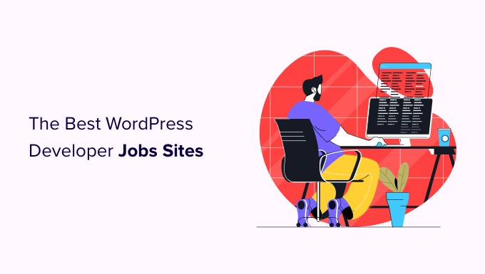 11 个最佳聘请WordPress 开发人员工作网站（+ 示例工作模板）