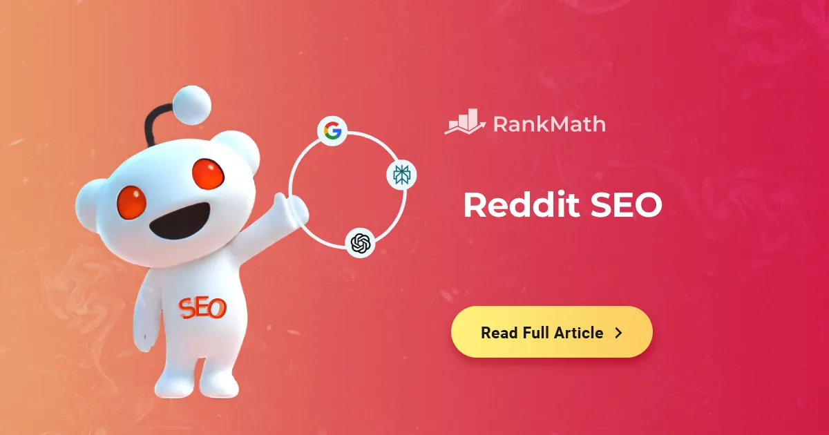 Reddit SEO：如何提升排名、获取AI引用并驱动流量