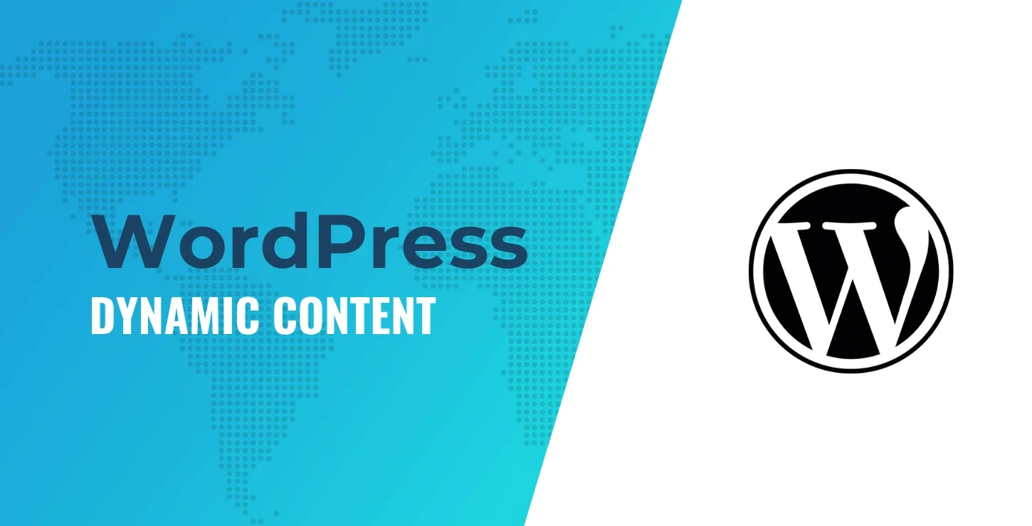 WordPress 动态内容：是什么以及如何创建