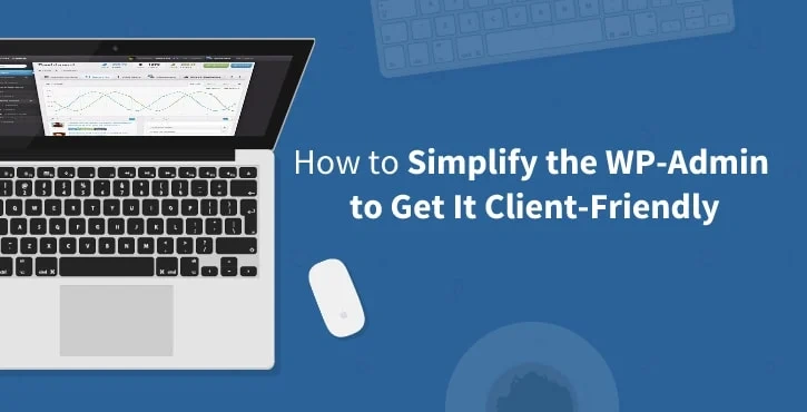 如何简化WP-Admin使其对客户友好
