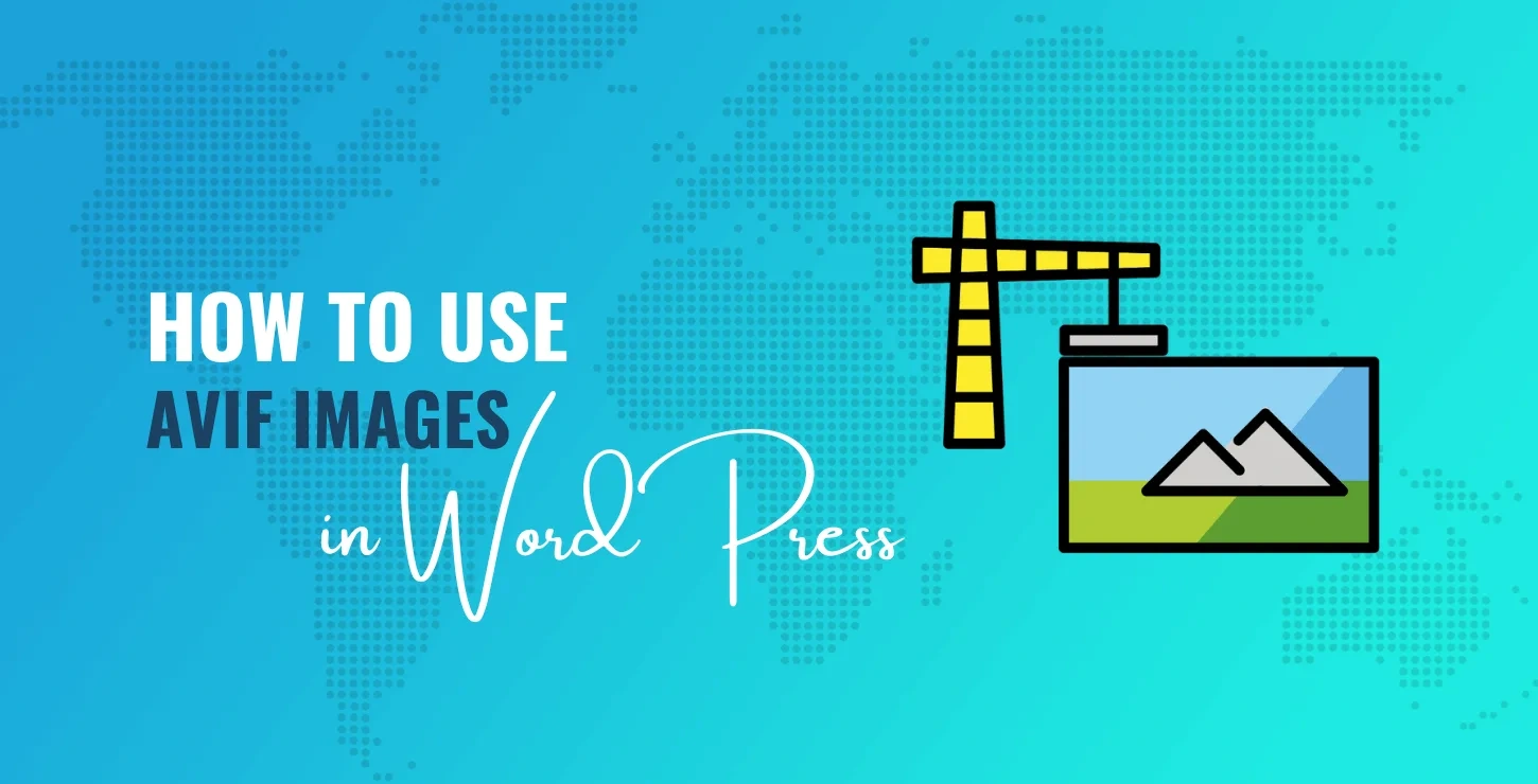 如何使用 AVIF WordPress 图片（简单方法）