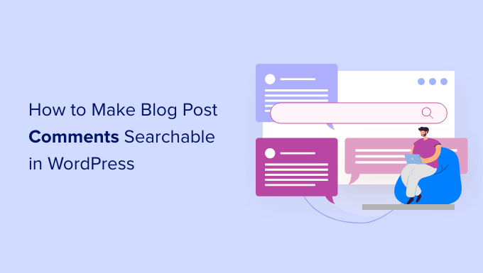 how to make blog post comments searchable in wordpress og