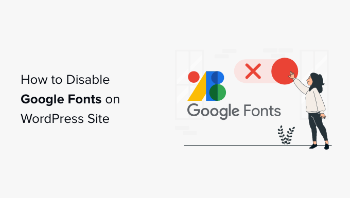 disable google fonts on wordpress site og