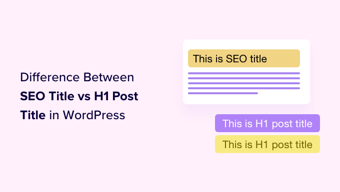 seo title vs h1 post title in wordpress whats the difference og