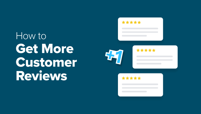 how to get more customer reviews in post