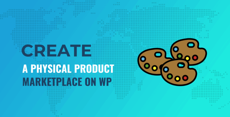 如何创建一个像 Etsy 这样的实物产品市场(使用 WordPress) 10 physical product marketplace